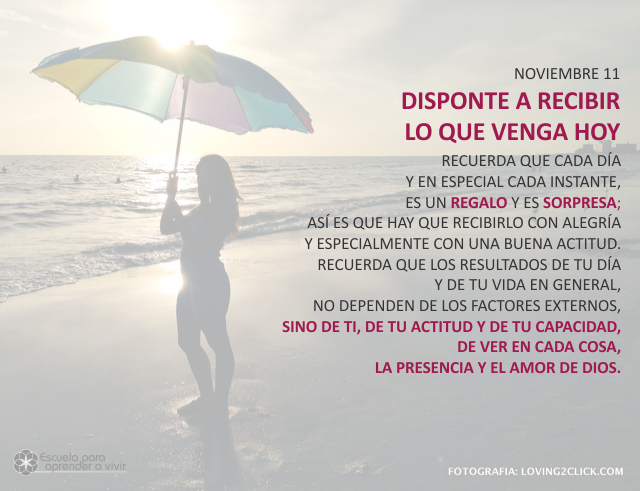 Disponte a recibir lo que venga hoy